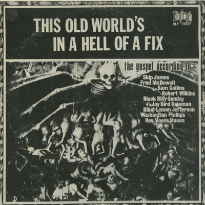 This Old World's In A Hell Of A Fix