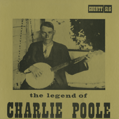 The Legend Of Charlie Poole