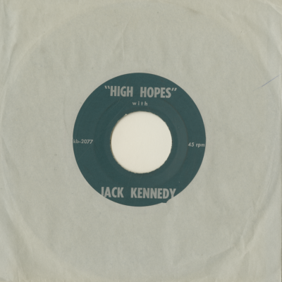 High Hopes With Jack Kennedy / Jack Kennedy All The Way