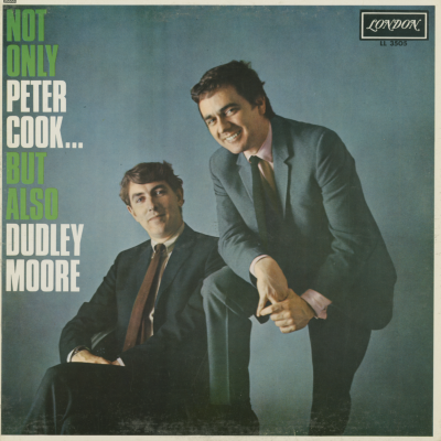 Not Only Peter Cook But Dudley Moore Too