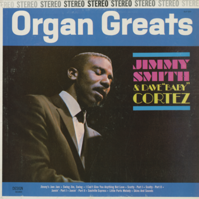Organ Greats Jimmy Smith And Dave Baby Cortez