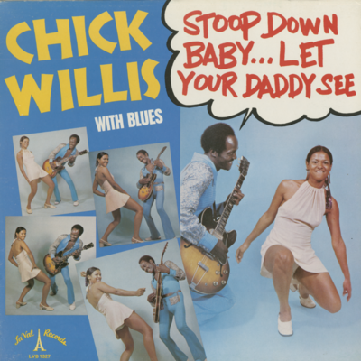 Stoop Down Baby Let Your Daddy See