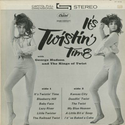 It's Twistin Time With George Hudson And The Kings Of Twist