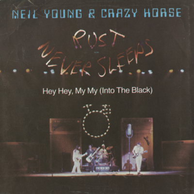 Rust Never Sleeps / Hey Hey My My Into The Black