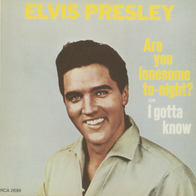 Are You Lonesome Tonight / I Gotta Know