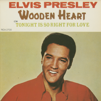 Wooden Heart / Tonight Is So Right For Love