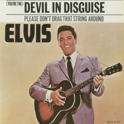 Devil In Disguise / Please Don't Drag That String Around