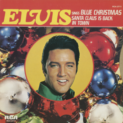 Blue Christmas / Santa Claus Is Back In Town