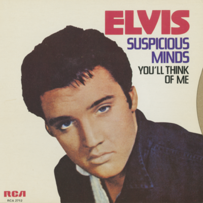 Suspicious Minds / You'll Think Of Me