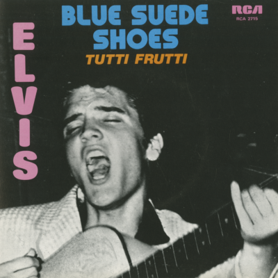 Blue Suede Shoes / Tutti Frutti