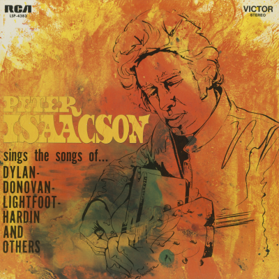 Peter Isaacson Sings The Songs Of Dylan Donovan Lightfoot Hardin And Others