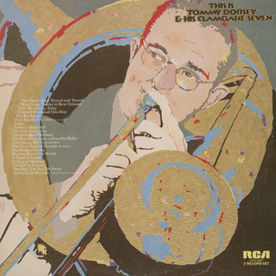 This Is Tommy Dorsey And His Clambake Seven