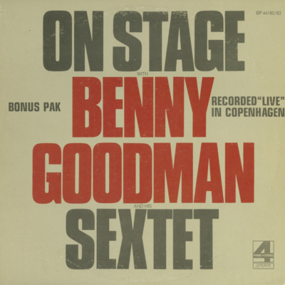 On Stage With Benny Goodman And His Sextet