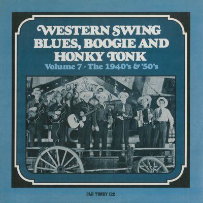 Western Swing Blues Boogie Woogie And Honky Tonk Volume 7 The 1940's & 1950's
