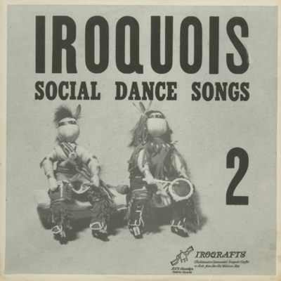 Iroquois Social Dance Songs 2