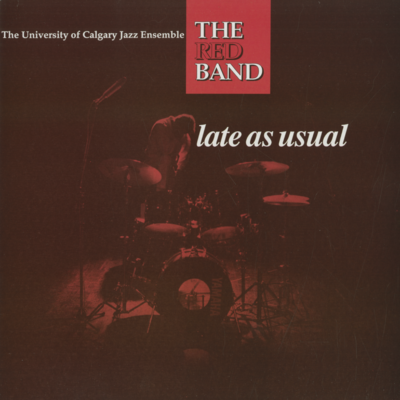 The Red Band Late As Usual