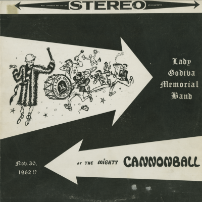 Lady Godiva Memorial Band At The Mighty Cannonball (1962)