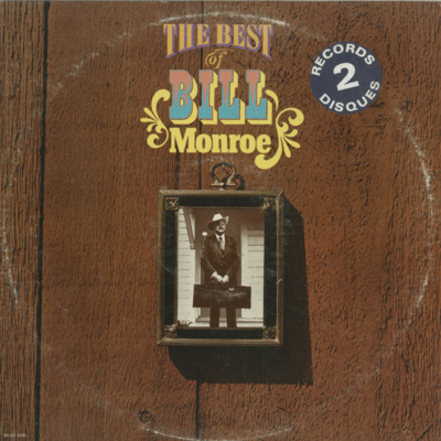 The Best Of Bill Monroe
