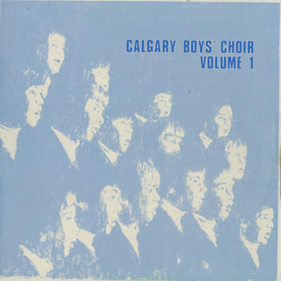 Calgary Boys Choir Volume 1