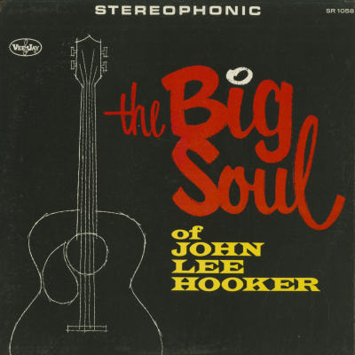 Big Soul Of John Lee Hooker