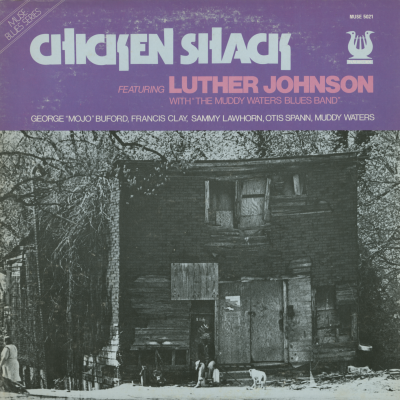 Chicken Shack With Luther Johnson