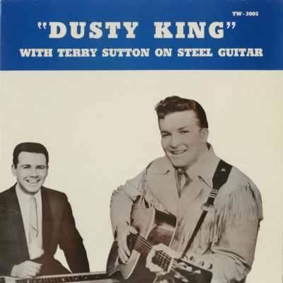 Dusty King With Terry Sutton On Steel Guitar