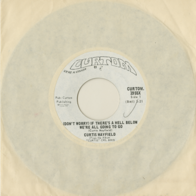 Don't Worry If There's A Hell Below We're All Going To Go / The Makings Of You (1970)