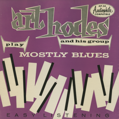 Art Hodes And His Group Play Mostly Blues