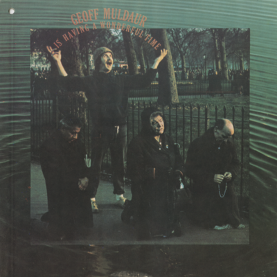Geoff Muldaur Is Having A Wonderful Time (1975)