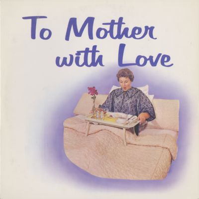 To Mother With Love