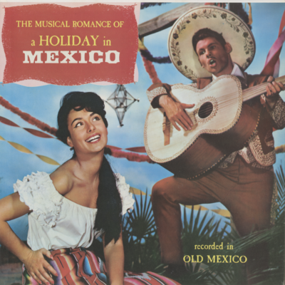 The Gaiety And Romance Of A Holiday In Mexico