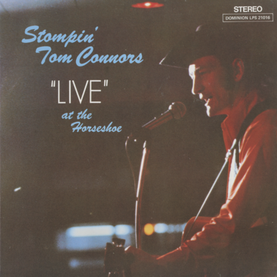 Stompin Tom Connors Live At The Horseshoe
