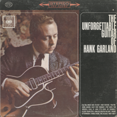 The Unforgetable Guitar Of Hank Garland