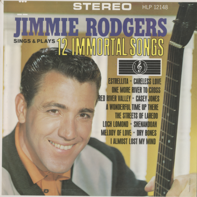 Jimmie Rodgers Sings And Plays 12 Immortal Songs