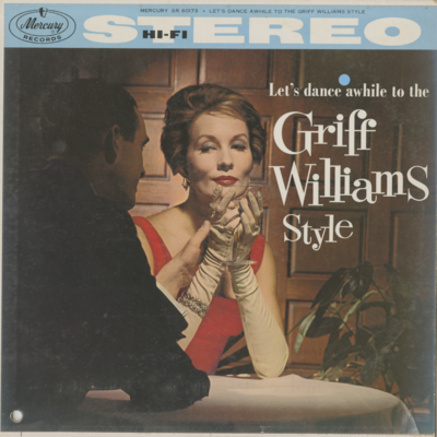Let's Dance Awhile To The Griff Williams Style