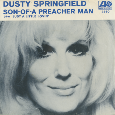 Son Of A Preacher man / Just A Little Lovin