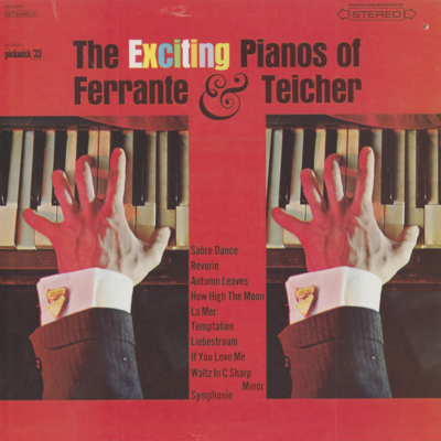 The Exciting Pianos Of Ferrante & Teicher