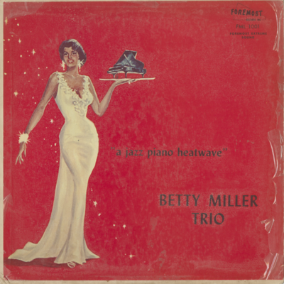 A Jazz Piano Heatwave Betty Miller Trio (1956)
