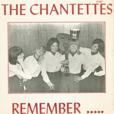 The Chantettes Remember