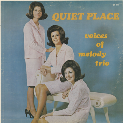 Quiet Place Voices Of Melody Trio