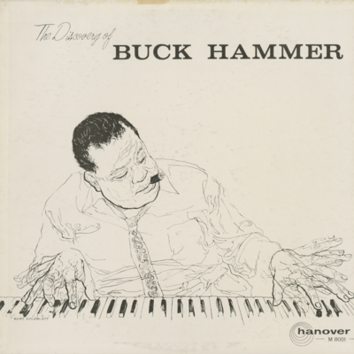 The Discovery Of Buck Hammer