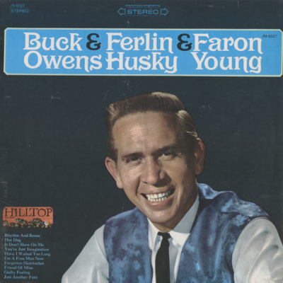 Buck Owens And Ferlin Husky And Faron Young