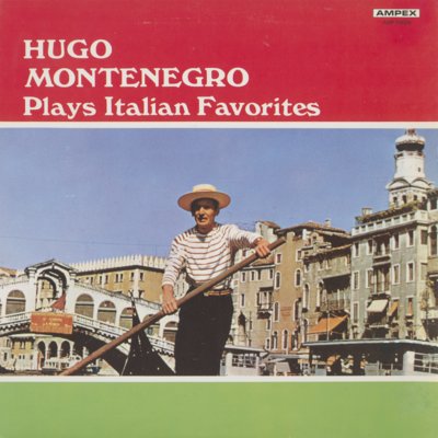 Hugo Montenegro Plays Italian Favorites