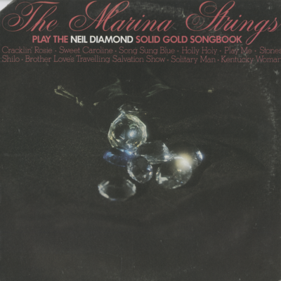 The Marina Strings Play The Neil Diamond Solid Gold Songbook