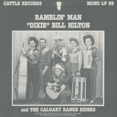 Ramblin Man Bill Dixie Hilton And The Calgary Range Riders