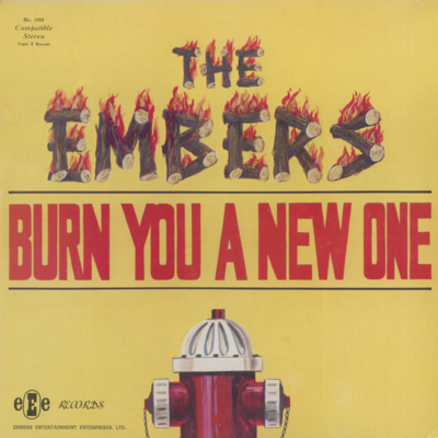 The Embers Burn You A New One (1967)