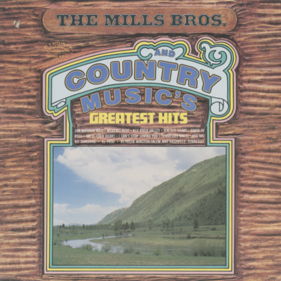 The Mills Bros And Country Music's Greatest Hits