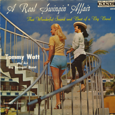 A Real Swinging Affair Tommy Watt And His Orchestra