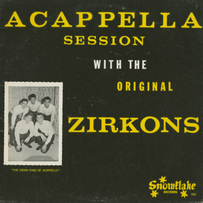 Acappella Session With The Original Zirkons
