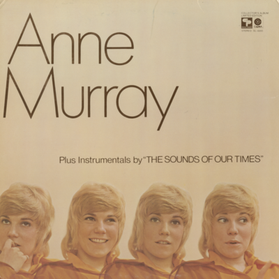 Anne Murray Plus Instrumentals By The Sounds Of Our Times